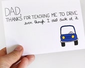 Funny Father's Day Card. Thanks For Teaching Me To Drive. Blue, Folded Blank Card.