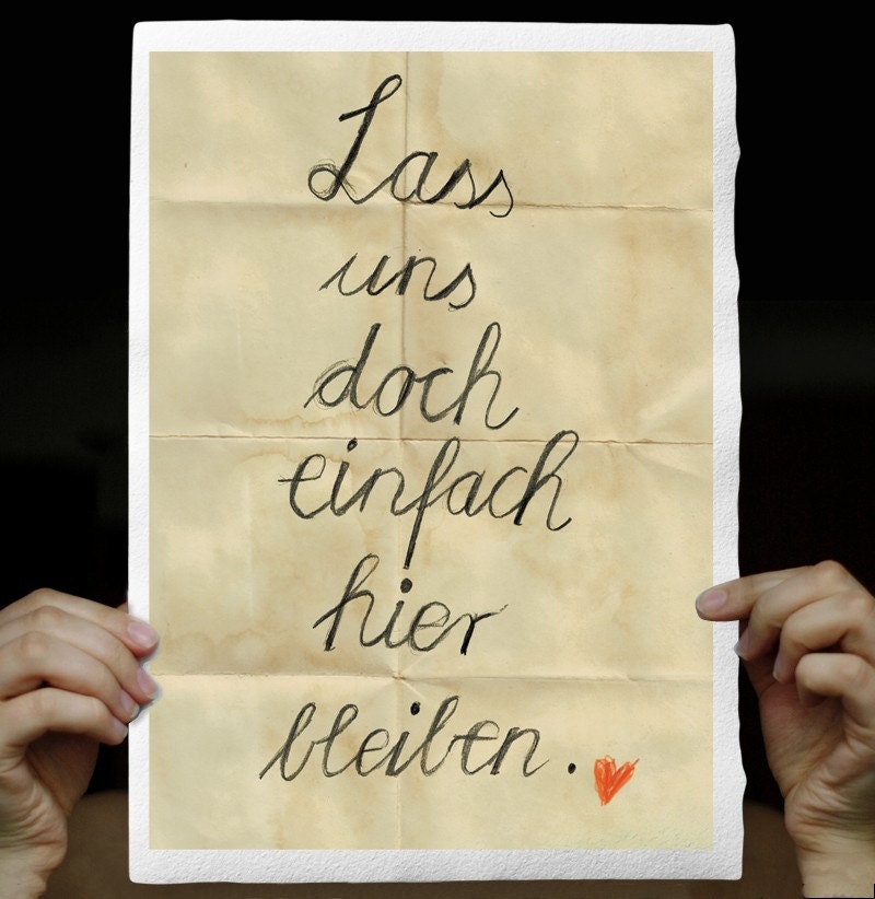 Lass uns doch einfach hier bleiben -Words from Germany, Let's stay home,  Typografic Fine Art Print of handwriting, great paper 8x12
