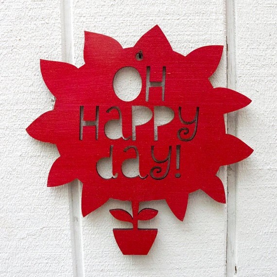 Oh Happy Day (happy sign)