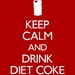 Poster "Keep Calm and Drink Diet Coke" -Digital Poster-