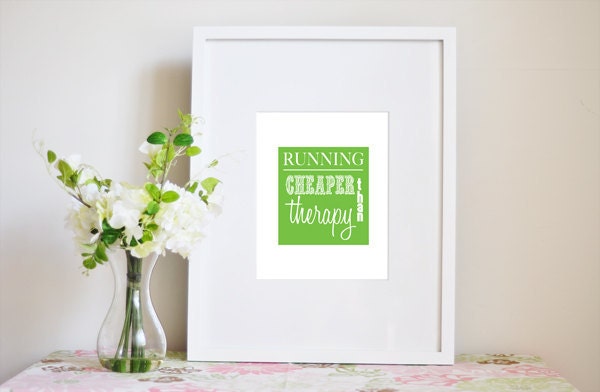 Running is Cheaper than Therapy - Digital Print