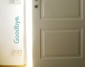 Goodbye. - vinyl wall art decal graphic sticker