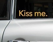 Kiss me. - vinyl decal sticker