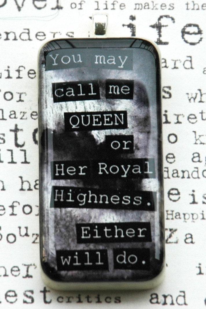 You may call me Queen - Domino pendant