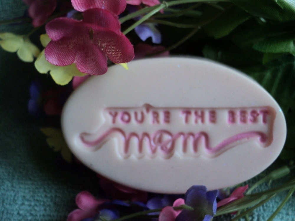 Soap - Your the Best Mom Soap - Lily of the Valley