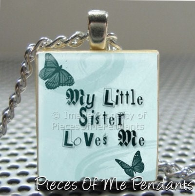 Pendant My Little Sister Loves Me - Necklace Charm handmade with Scrabble Wood Tile ... Jewelry Art by Pieces Of Me Pendants