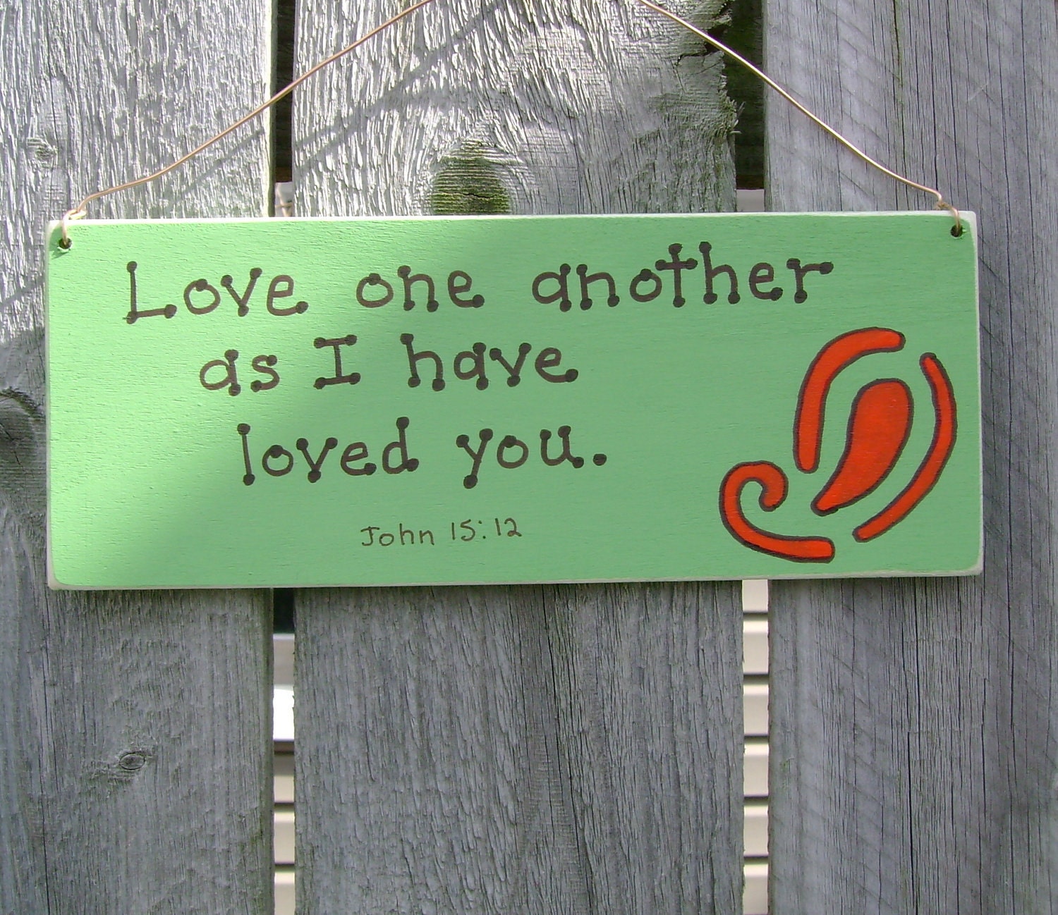 Love One Another...John 15:12, Christian/ Inspirational country decor sign