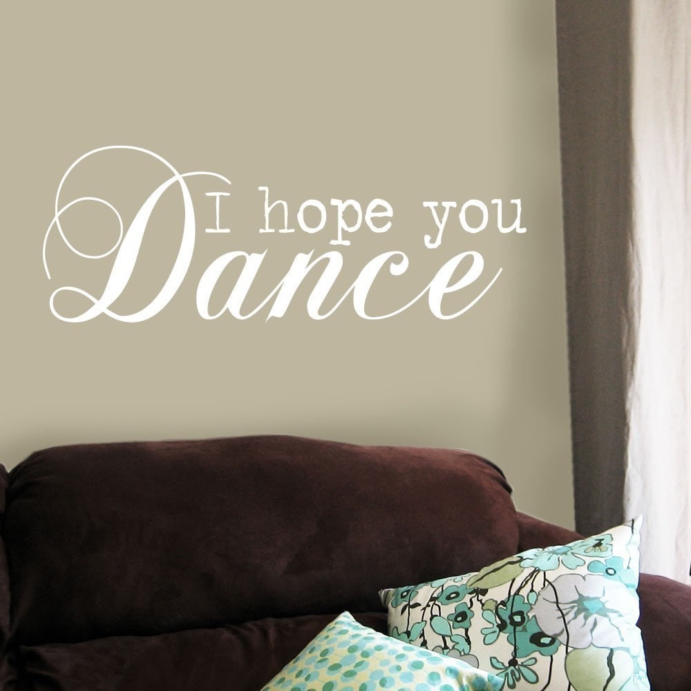 I hope you Dance Vinyl Wall Decal by TextStyle on Etsy