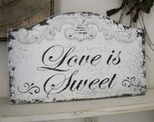 LOVE IS SWEET Shabby Cottage Vintage Wedding Candy Table Signs 13 x 9
