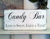 CANDY BAR Love is SWEET Enjoy a Treat / Hand Painted Shabby Vintage Wedding Signs / 9 x 18
