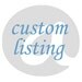 Custom Listing // Custom Order