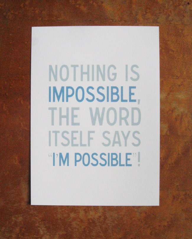 Nothing is Impossible - 5 x 7 Quote Print in Denim Blue and Gray