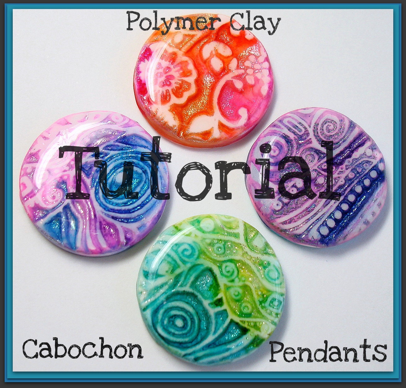 Tutorial  How to Create Polymer Clay Cabochon Pendants PDF Lesson