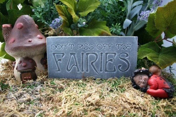 Don't Piss Off The Fairies - Fairy Garden Sign Wall Plaque
