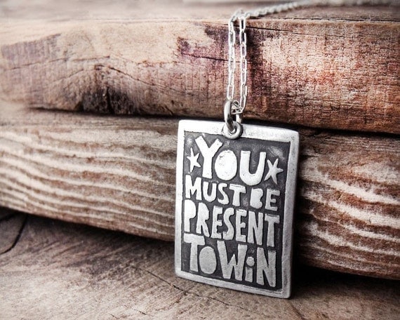 Motivational quote - You must be present to win necklace - Inspirational - graduation