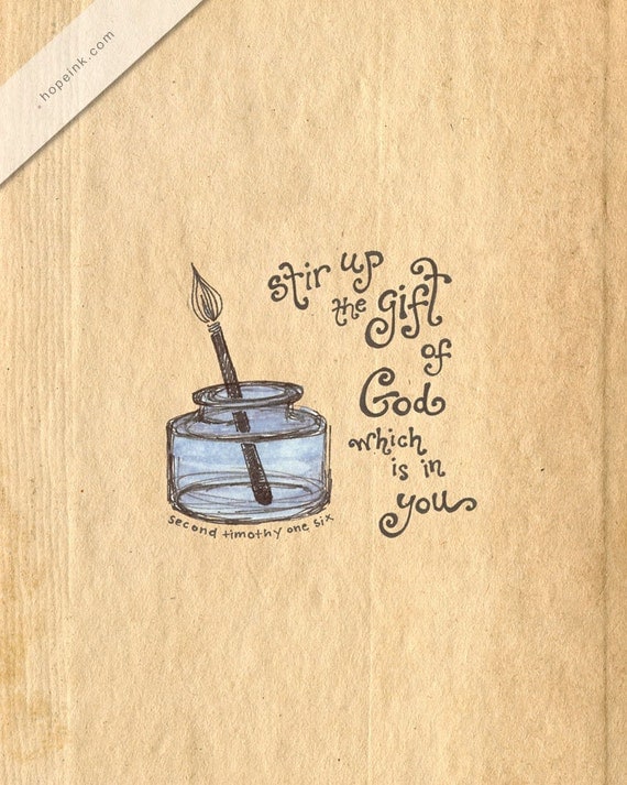 Scripture Art Print, Stir Up The Gift, Hand Drawn Artist Illustration (8x10)