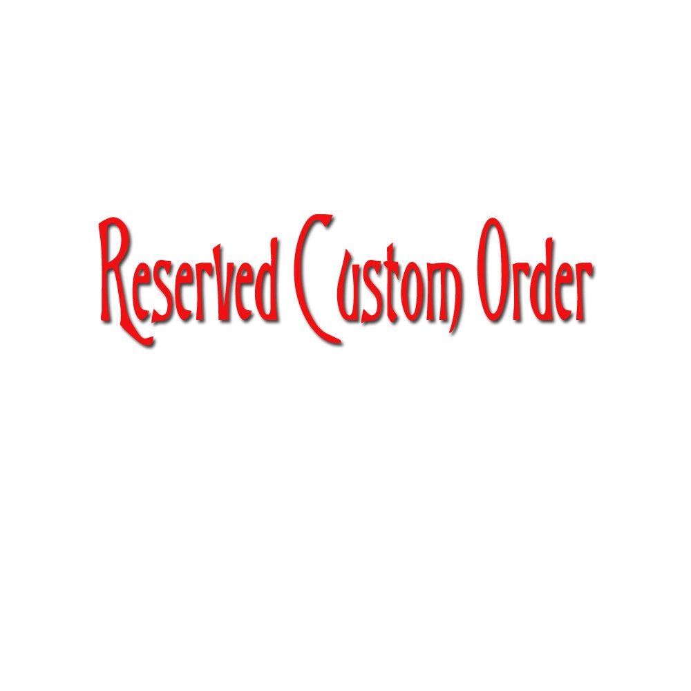 Custom order for adembling