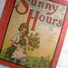 Vintage Childrens Book, Victorian Era, Sunny Hours - Antique Whitman Publishing