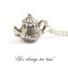 It's always TEA TIME darling little teapot .. Alice in wonderland necklace