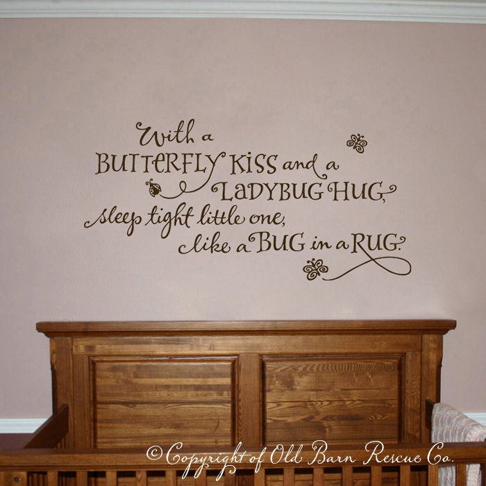 With a butterfly kiss and a ladybug hug...wall graphic lettering calligraphy vinyl decal sticker old barn rescue