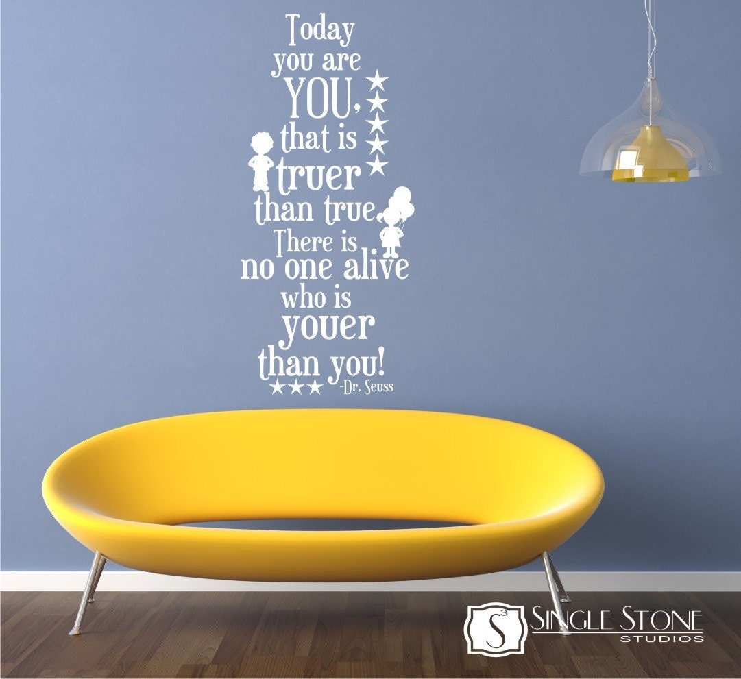 Wall Decal Quote Seuss Today You Are You - Vinyl Wall Art