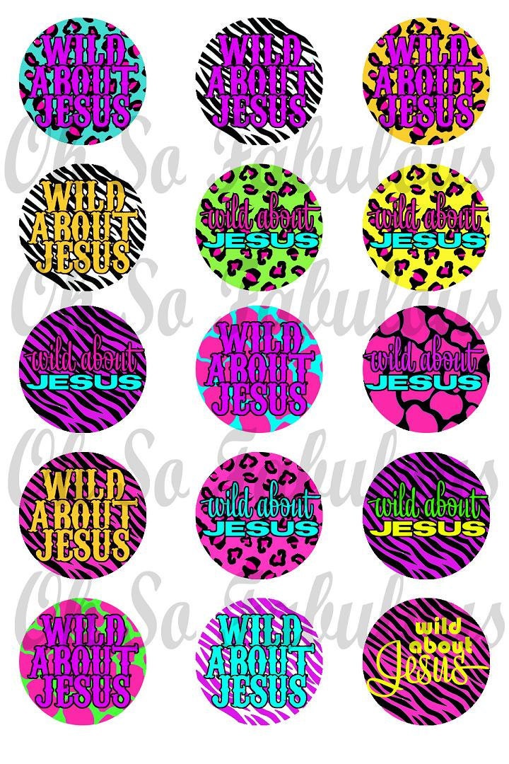 Wild About Jesus Bottle Cap Images Digital Printable File 4x6