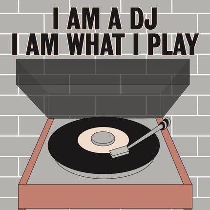 I am a DJ print