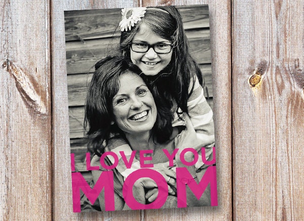Mother's Day Photo Card - "I Love You Mom" (5x7)