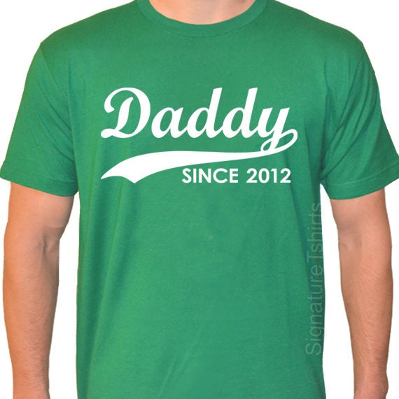 DADDY Since 2012 Father's Day Mens T-shirt American Apparel tshirt shirt  Personalized With Any Year baby gift Shirt Dad to be