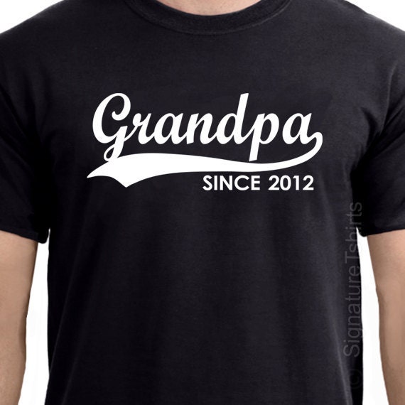 GRANDPA Since Personalized with Any Year Granddad to be Mens T-Shirt tshirt shirt Father's Day Gift Christmas 2013 2012 S-3XL