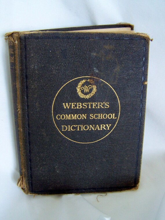 Websters 1892 Common School Dictionary 1st Edition Hardcover English Reference Websters 1892 Common School Dictionary 1st Edition Hardcover English Reference