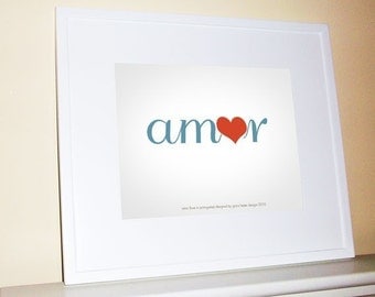 Love in Portuguese or Spanish - Amor - 4 X 6 Print