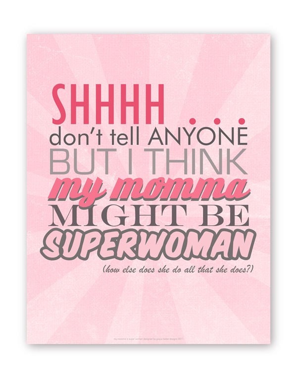 My Momma Might Be Super Woman, 11 X 14, Pink