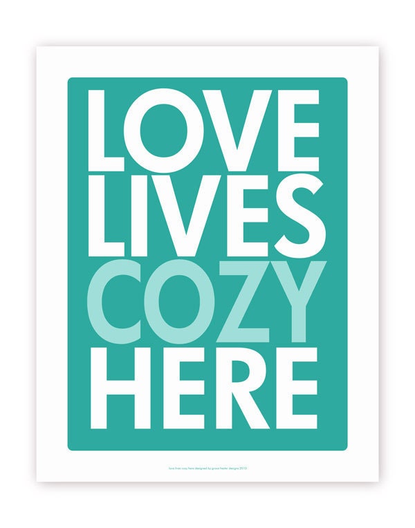 Profess Your Love - Love Lives Cozy Here - 11 X 14 Print - Dark and Light Turquoise