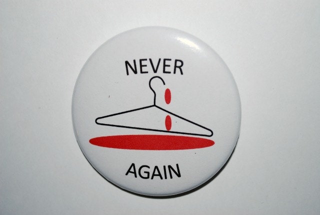 Pro Choice Never Again Feminst Coat Hanger Large Button 2 1/4 inches