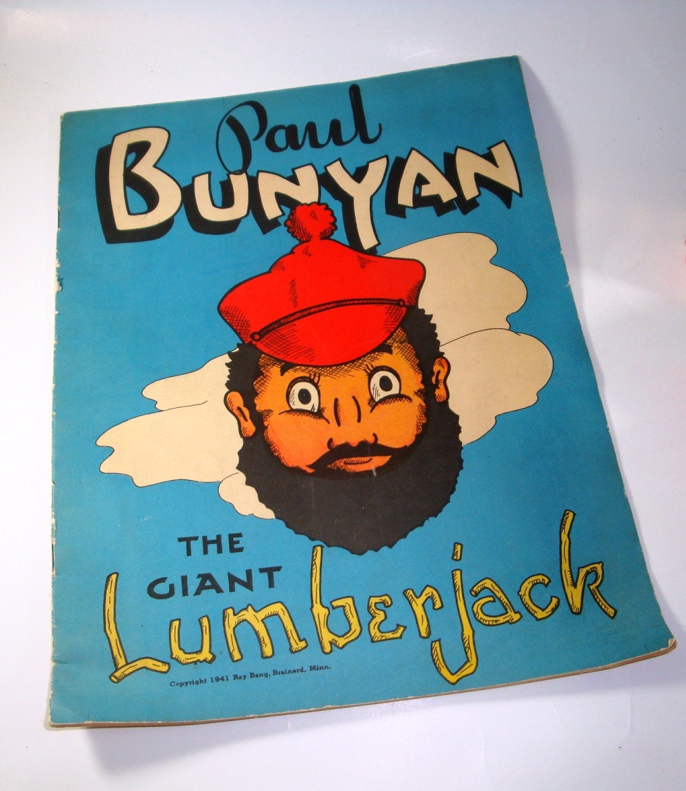 Vintage Children's Book Paul Bunyan The Giant Lumberjack 1940's
