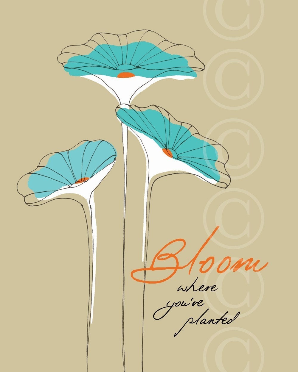 Bloom Where You're Planted - Turquoise