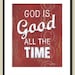God Is Good All The Time - Red Retro Style Word Art