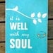 Typography Wood Sign- It Is Well With My Soul in Blue Wall Decor