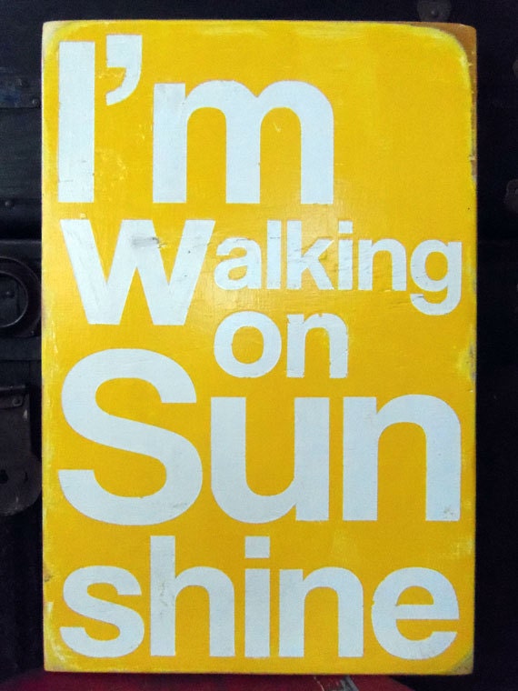 Typography Wood Sign -I'm Walking on Sunshine Wood Sign Wall Decor