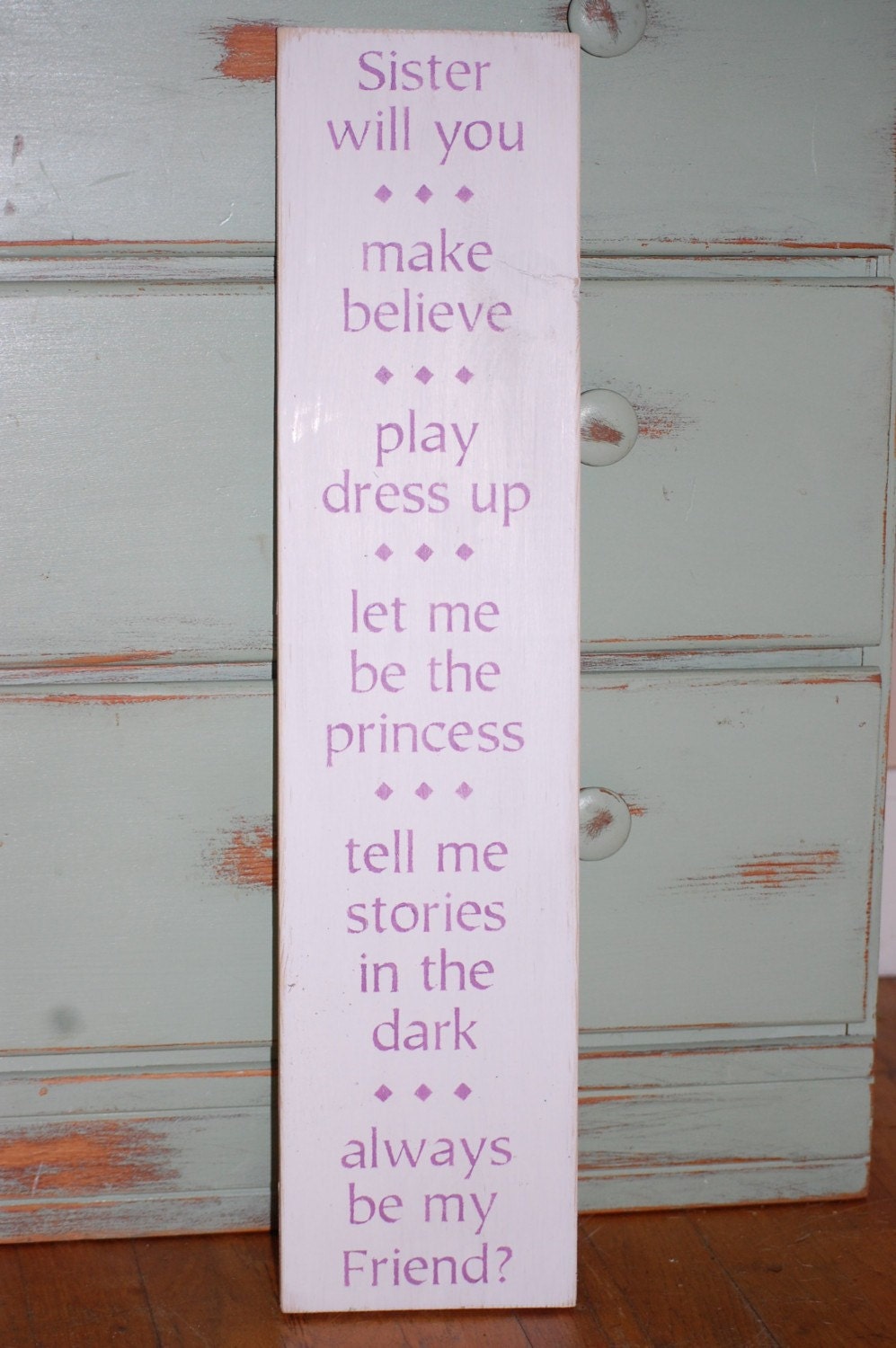 Brother will you OR Sister will you distressed wood sign