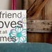 A friend loves at all times - 12x12 CAFE MOUNT