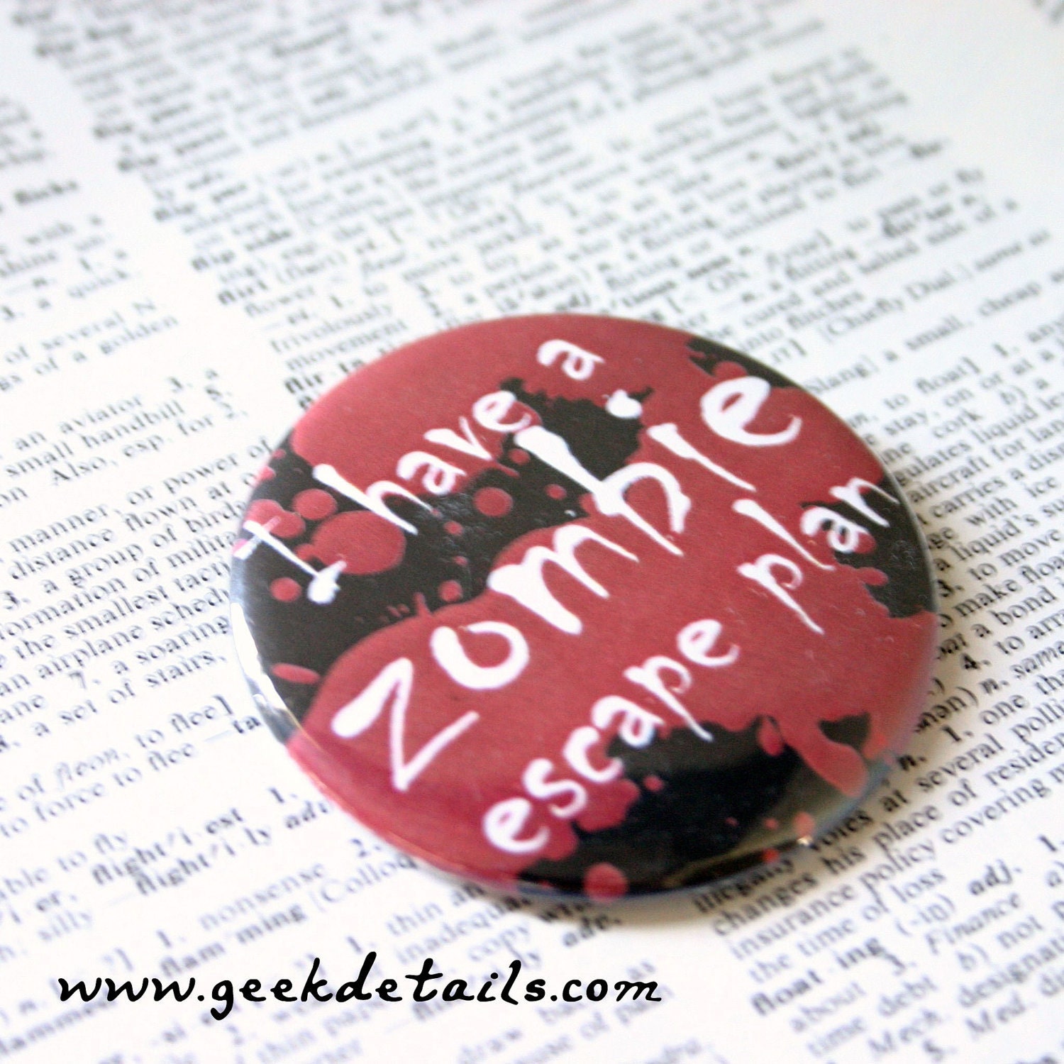 I have a zombie escape plan Pinback Button