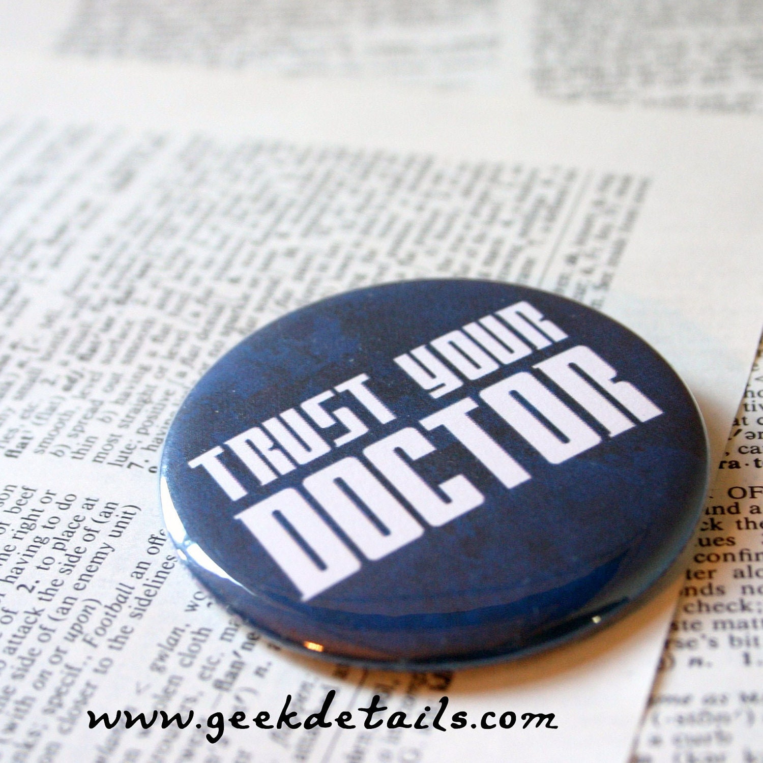 Trust your Doctor Blue Dr. Who Themed Pinback Button
