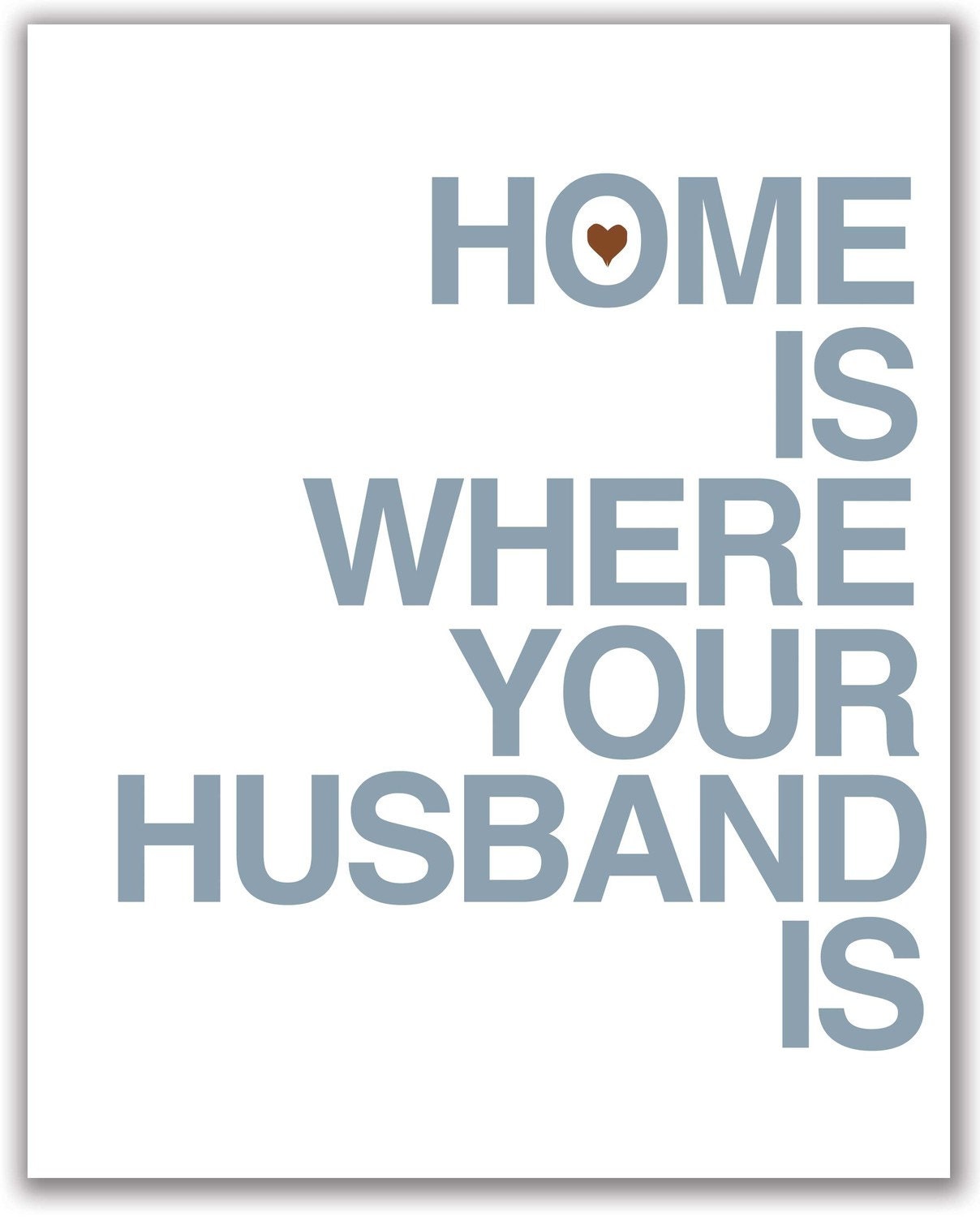 Mod Art Print - Home Is Where Your Husband Is - 5x7 inch - Steele Gray