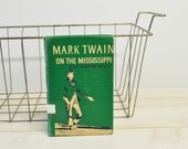 FIRST edition vintage book--Mark Twain on the Mississippi Earl Miers FIRST EDITION copyright 1950s
