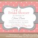 Dots a Plenty - Coral and Gray Grey Bridal Shower invitation - any event birthday shower Invitation - PRINTABLE Invitation Design