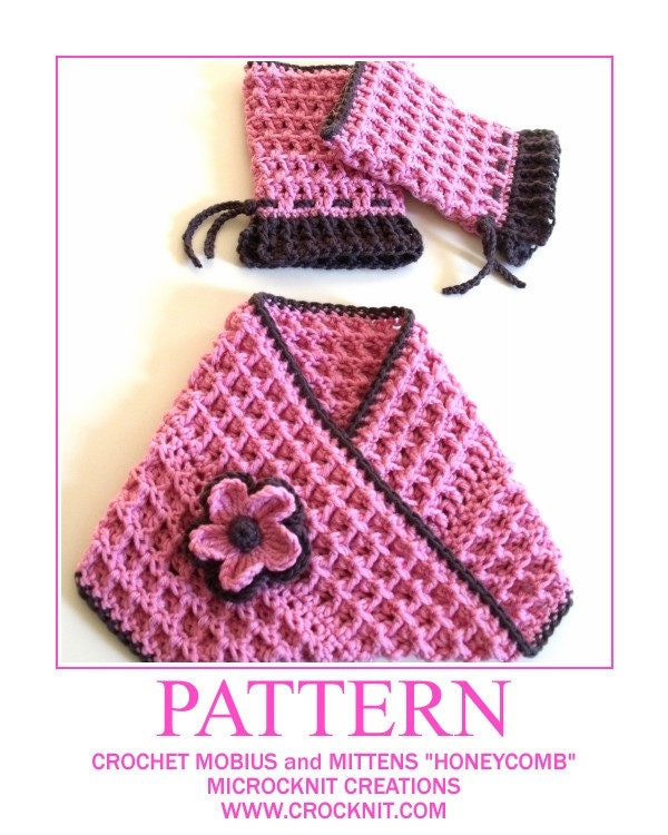 PATTERN Crochet Mobius and Mittens HONEYCOMB