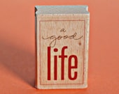 A Good Life Rubber Stamp