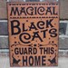 Magical Black Cats Guard This Home Handpainted wood Sign
